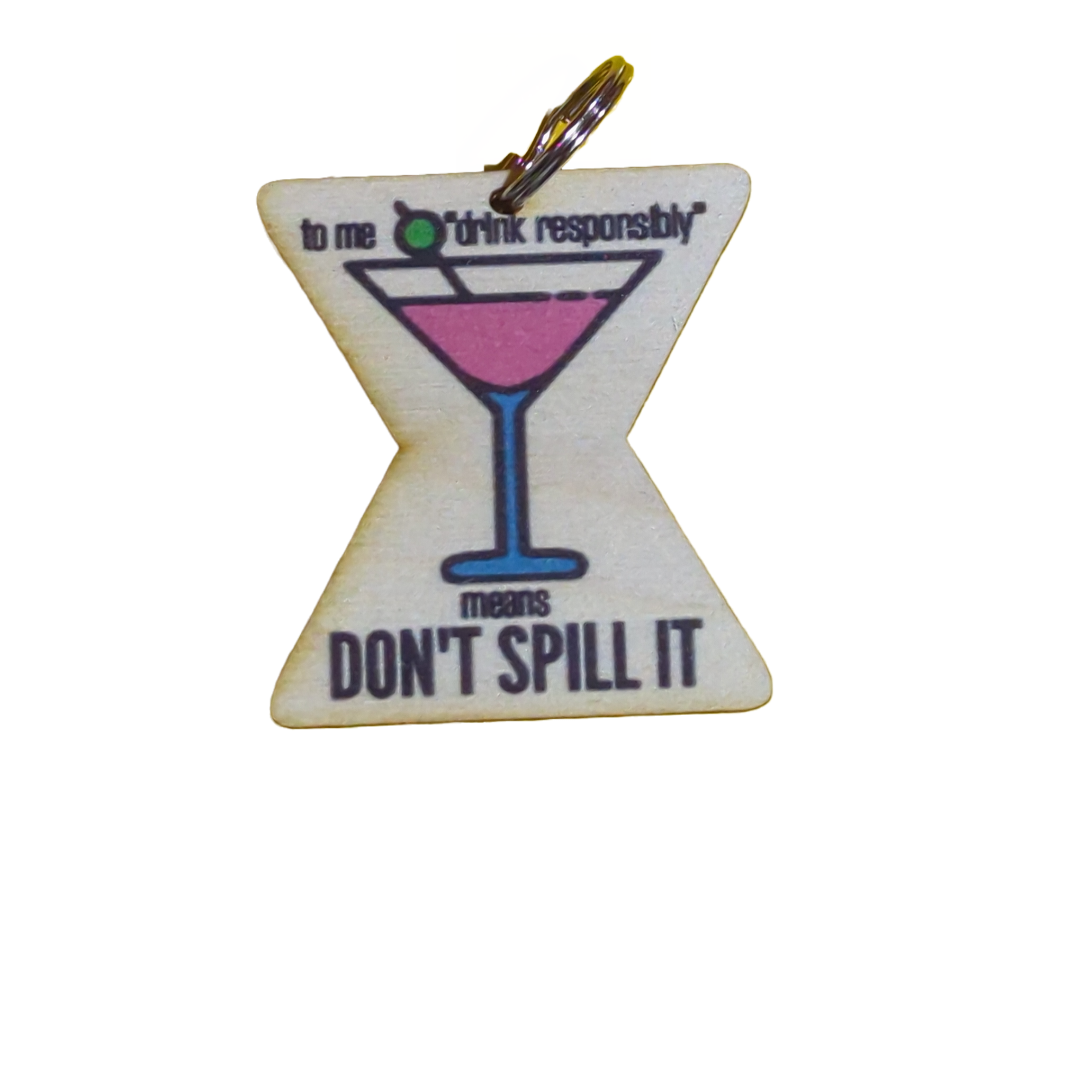Drink Responsibly Means Don't Spill It