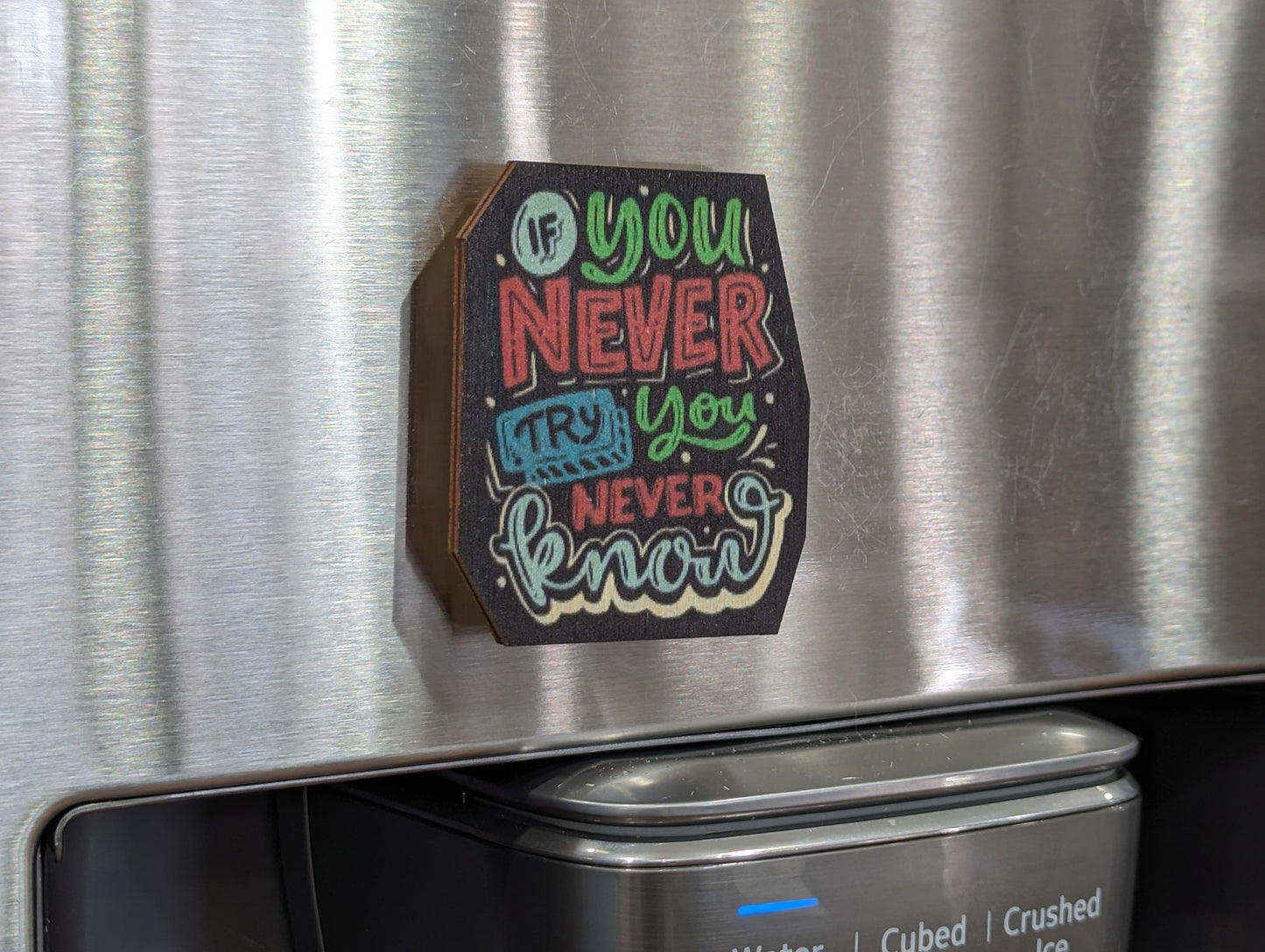 If You Never Try You Never Know