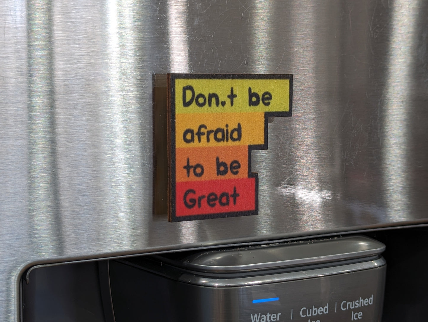 Don't Be Afraid To Be Great