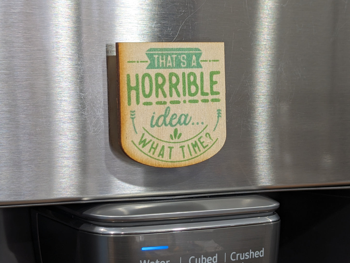 That's A Horrible Idea, What Time?