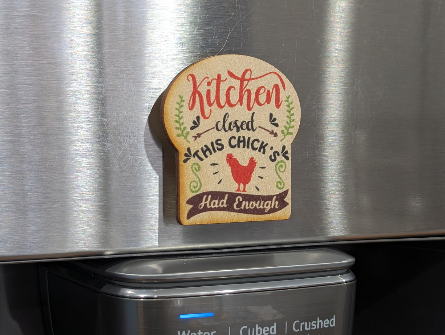 Kitchen Closed This Chick's Had Enough