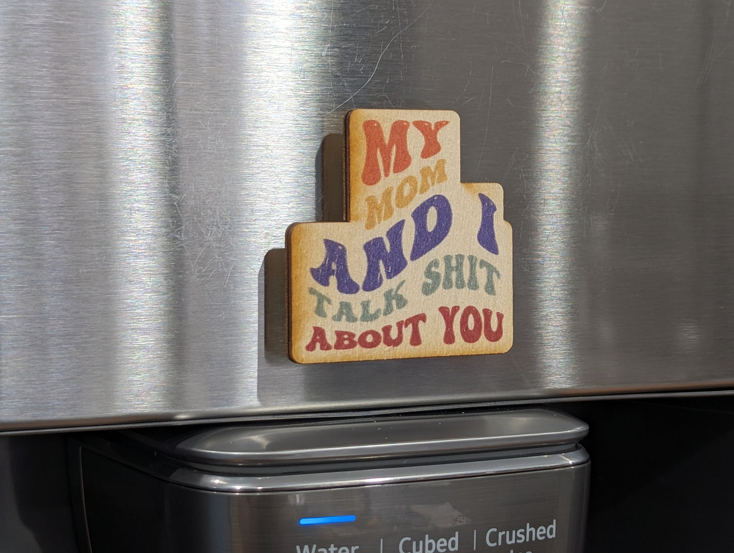 My Mom And I Talk Sh*t About You