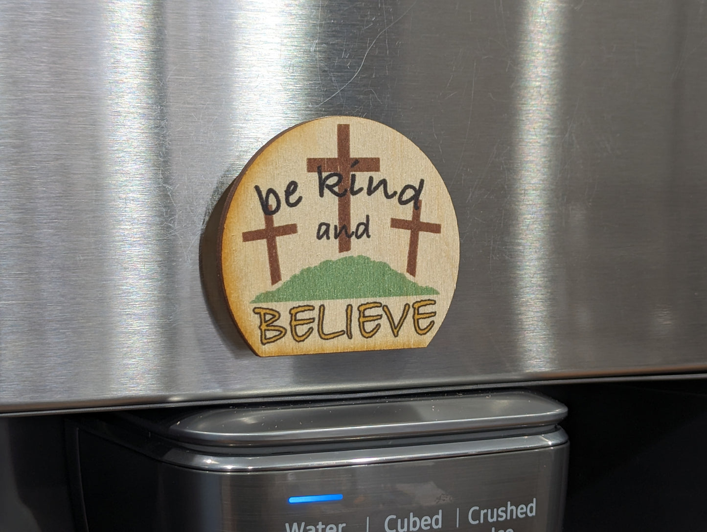 Be Kind And Believe