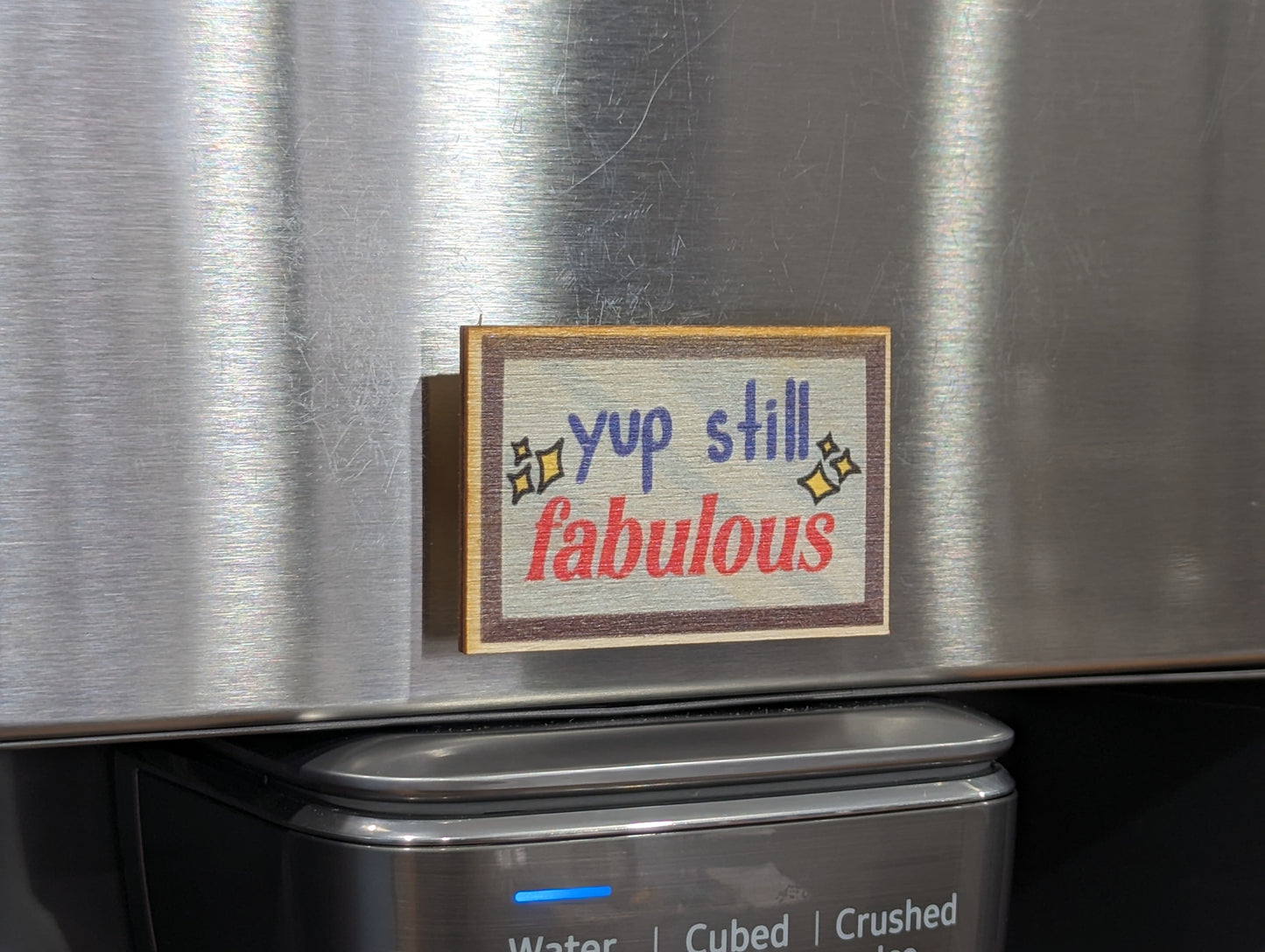 Yup Still Fabulous
