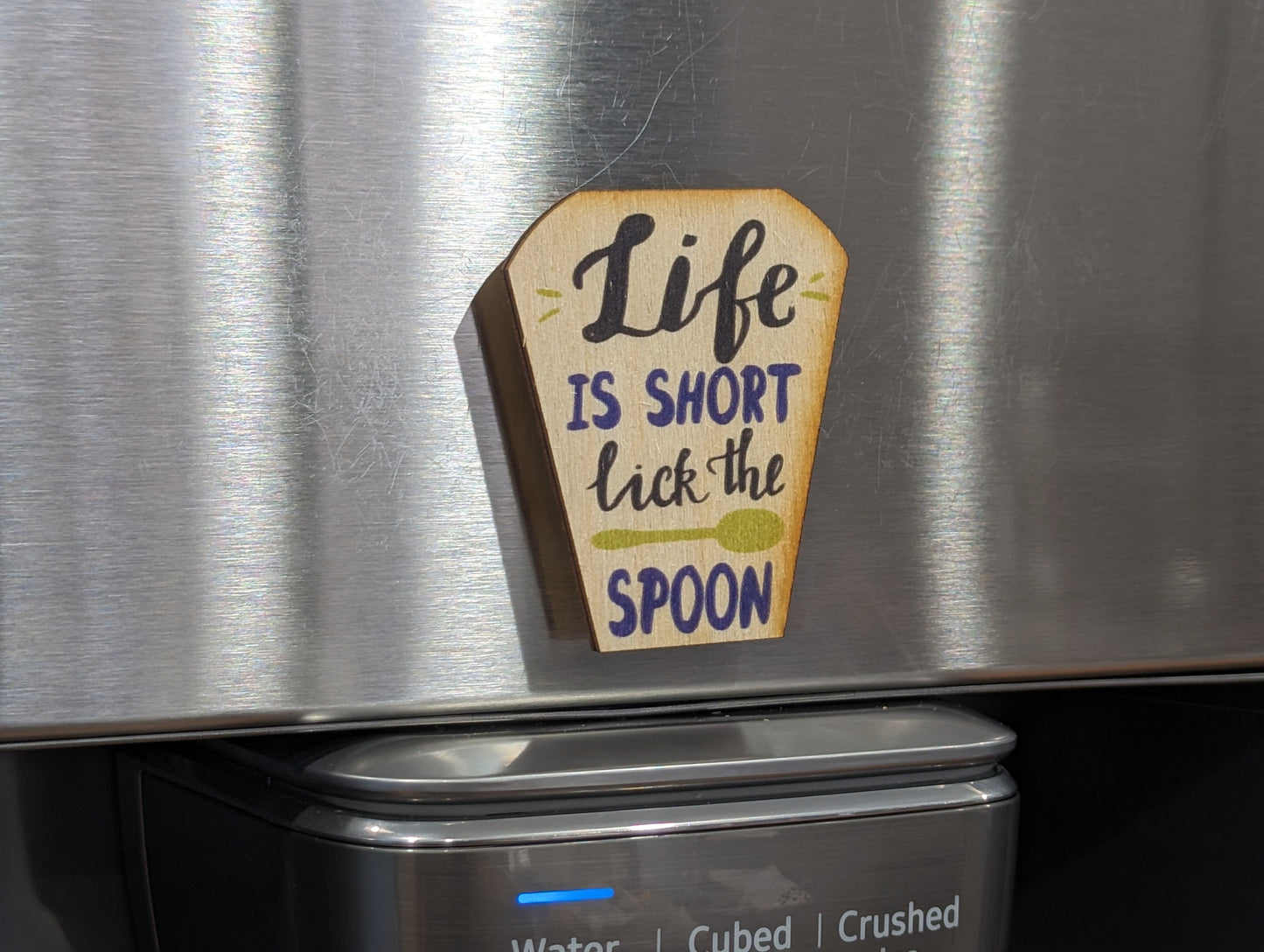 Life Is Short Lick The Spoon