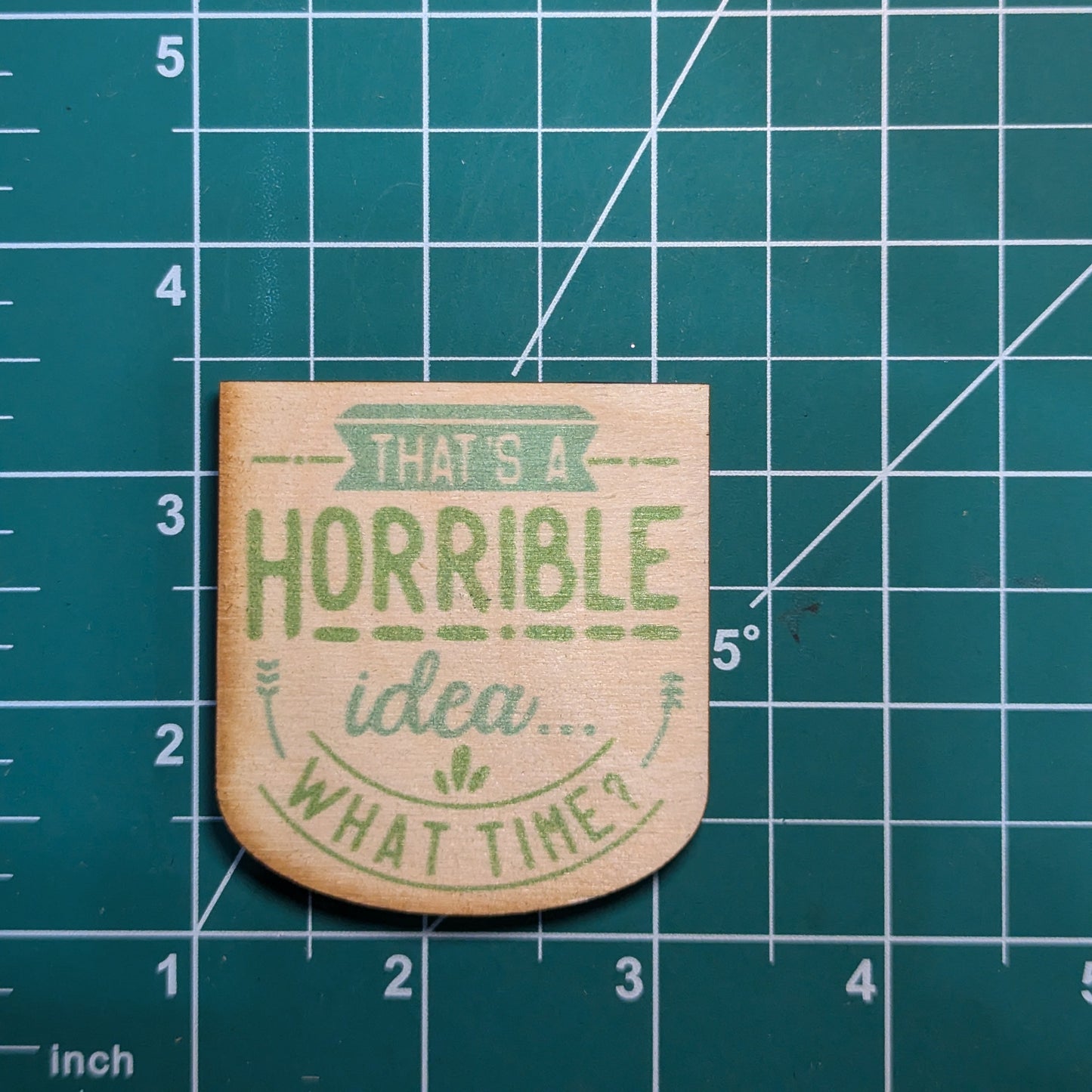 That's A Horrible Idea, What Time?