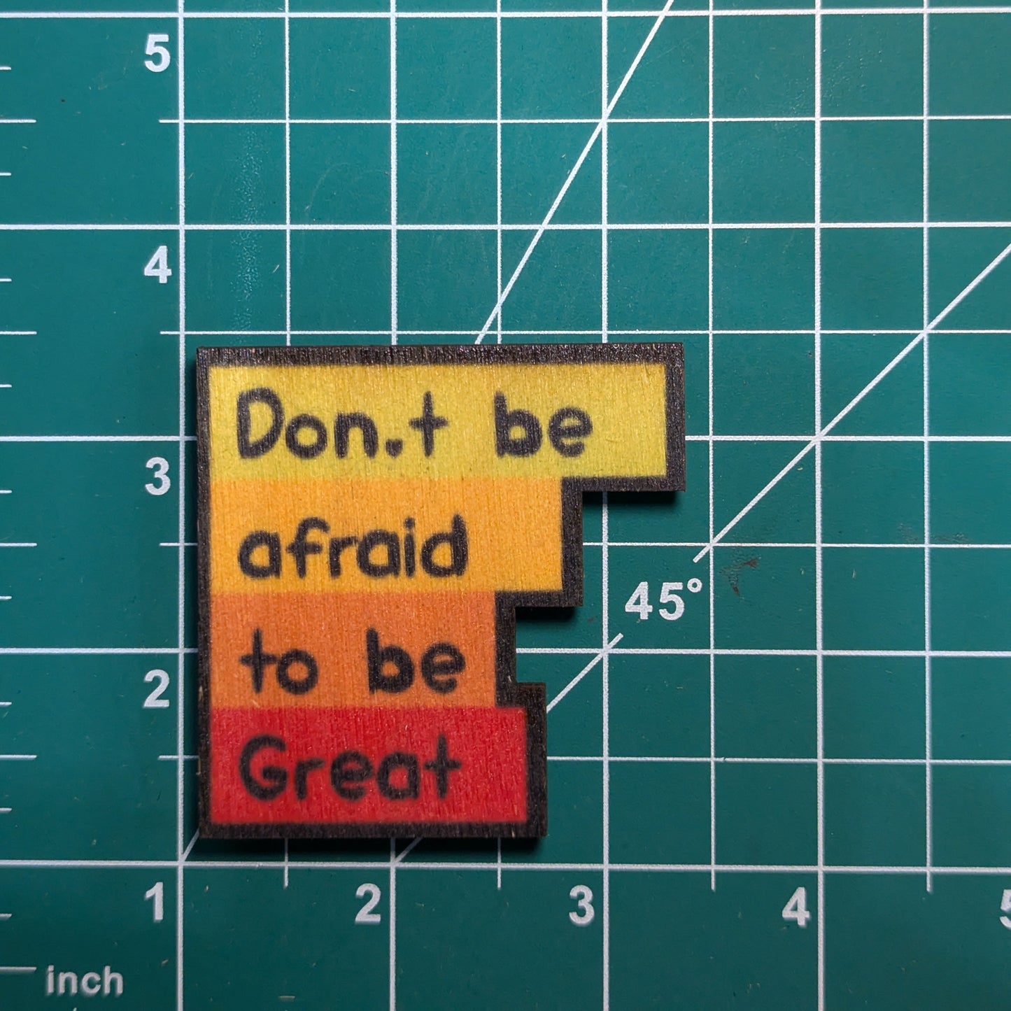 Don't Be Afraid To Be Great