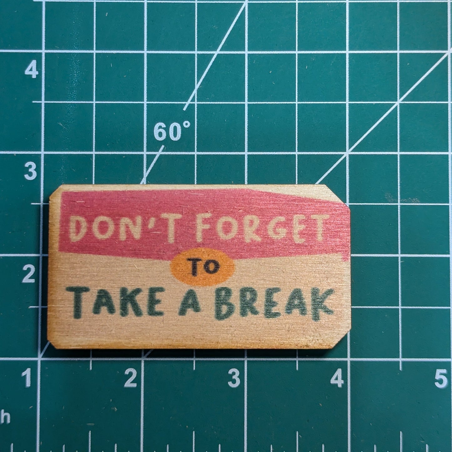 Don't Forget To Take A Break
