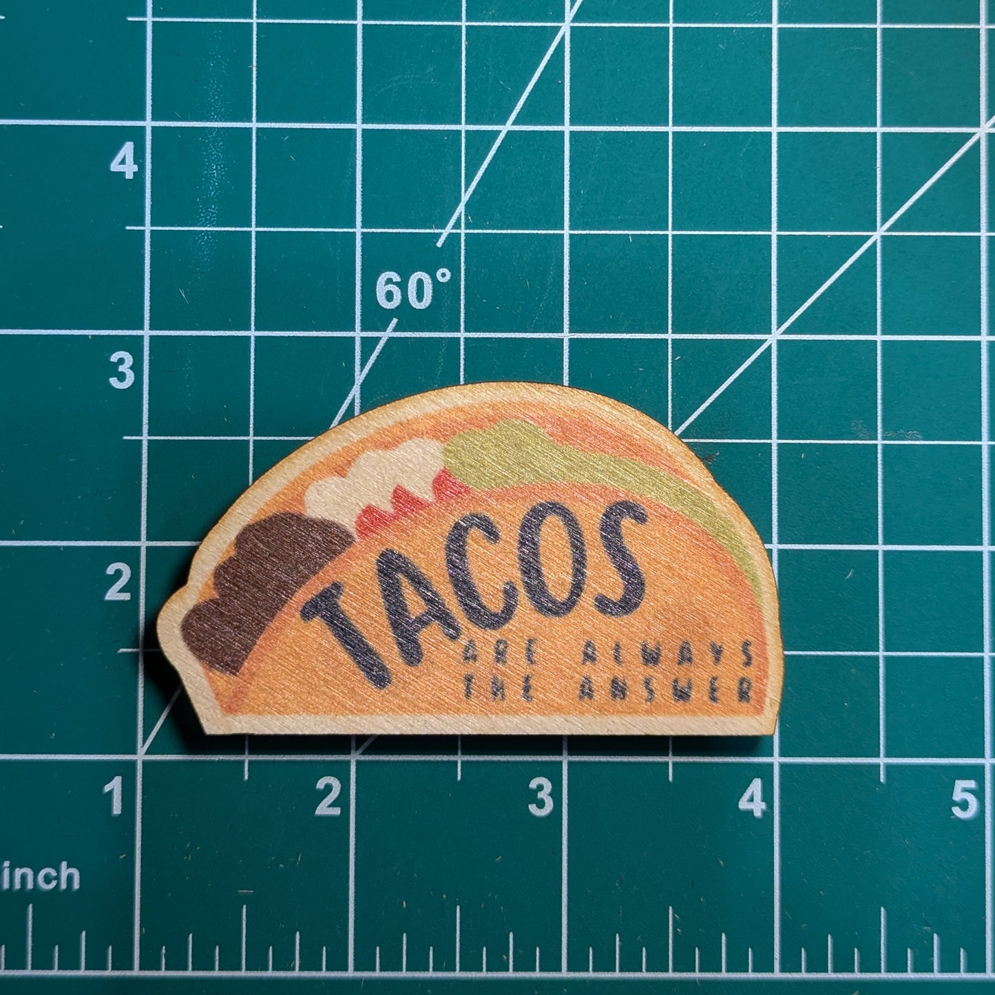 Tacos Are Always The Answer