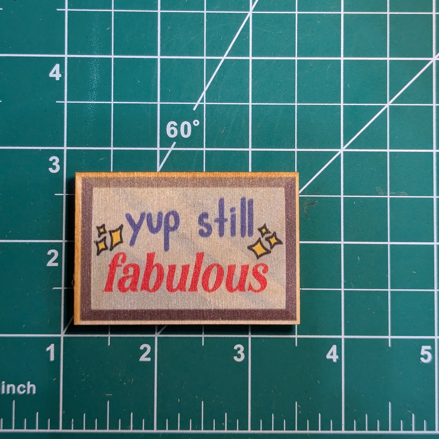 Yup Still Fabulous