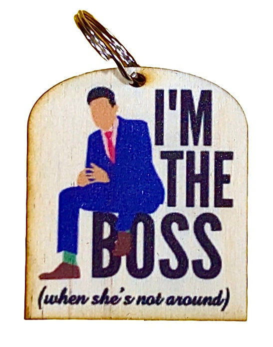I'm The Boss, When She's Not Around