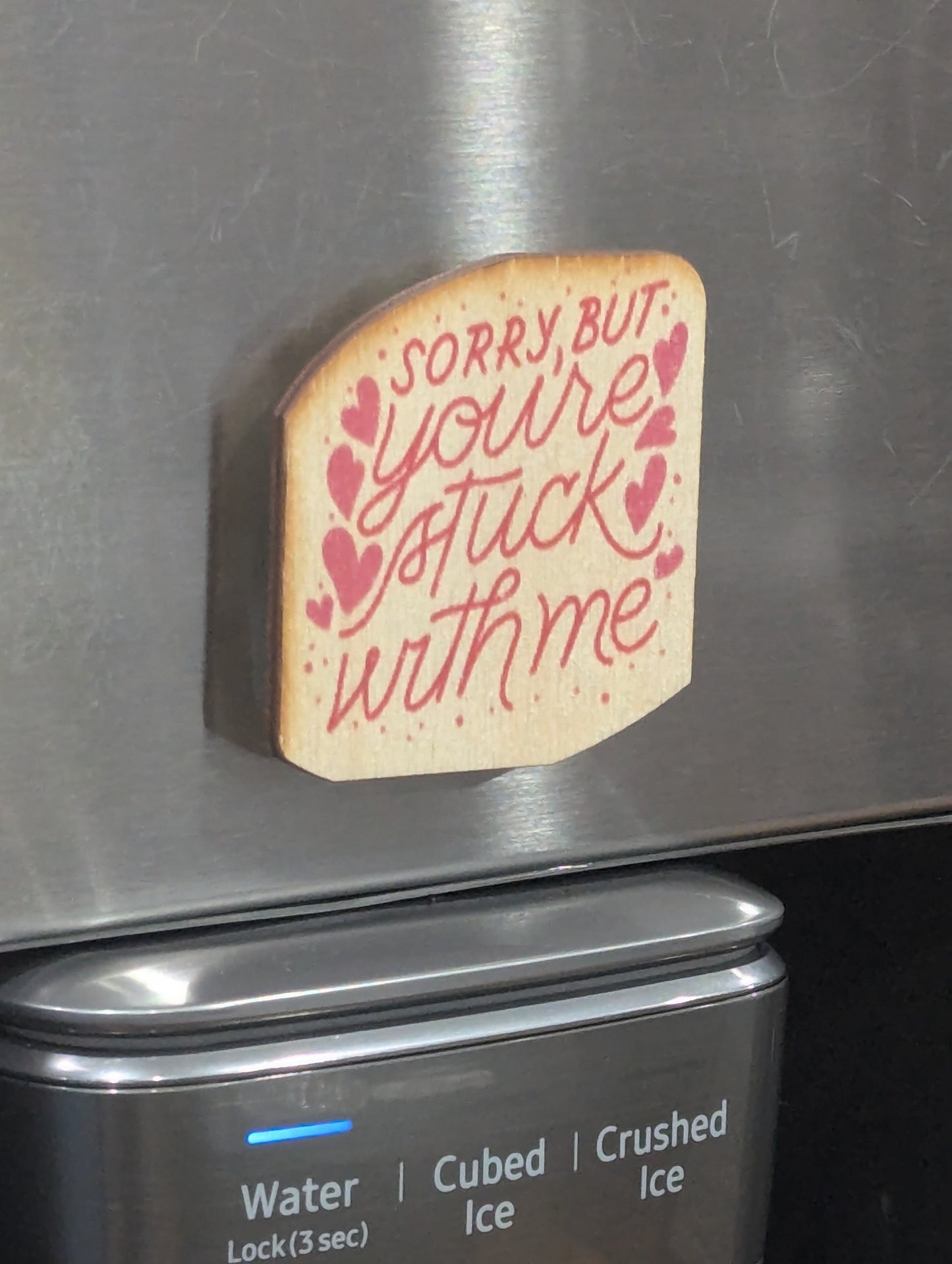 Sorry But You're Stuck With Me