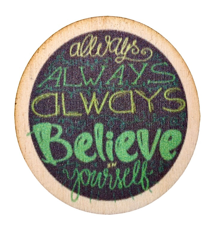 Always Always Always Believe In Yourself