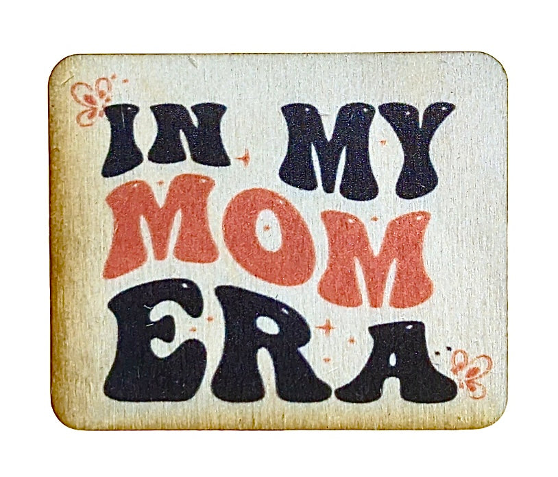 In My Mom Era