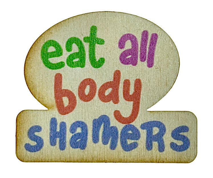 Eat All Body Shamers