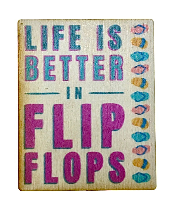 Life Is Better In Flip Flops