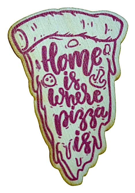 Home Is Where The Pizza Is
