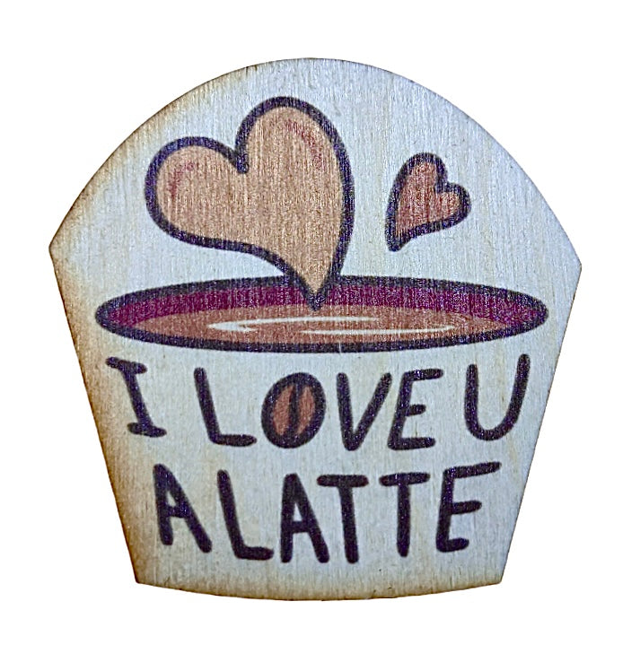 I Love You A Latte