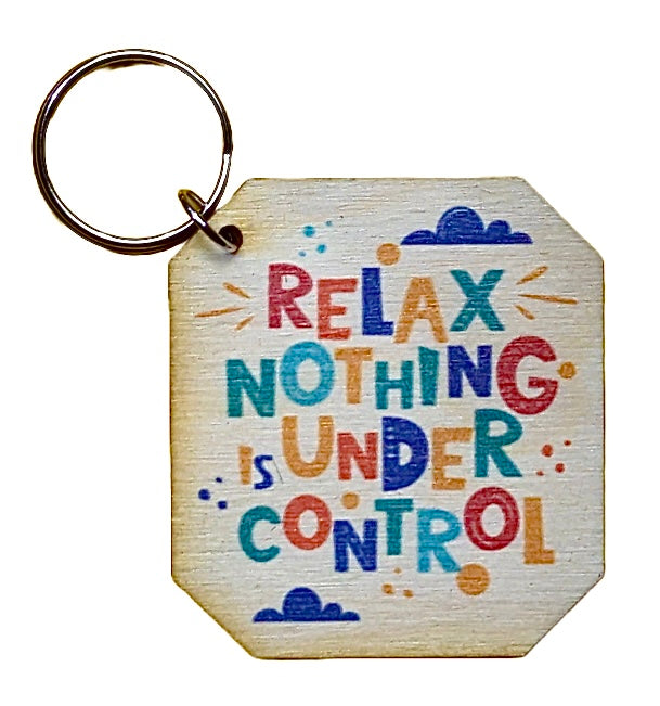 Relax, Nothing Is Under Control