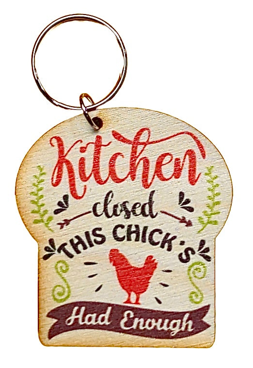 Kitchen Closed This Chick's Had Enough