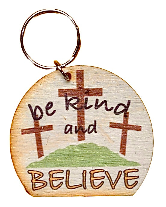 Be Kind And Believe