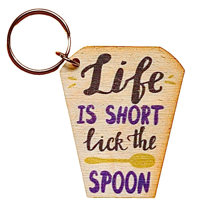 Life Is Short Lick The Spoon