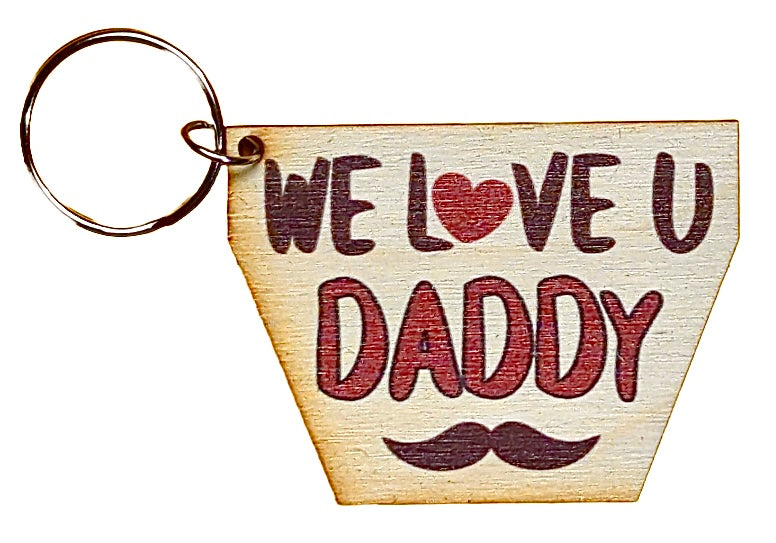 We Love You Daddy Mustache