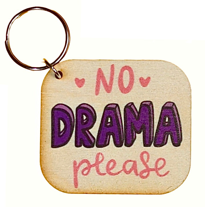 No DRAMA Please
