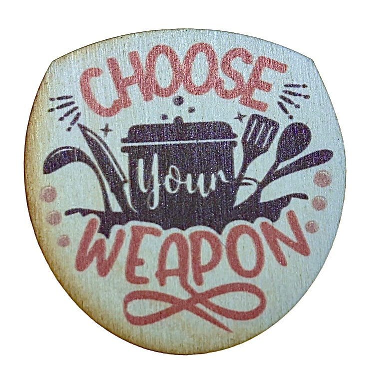 Choose Your Weapon