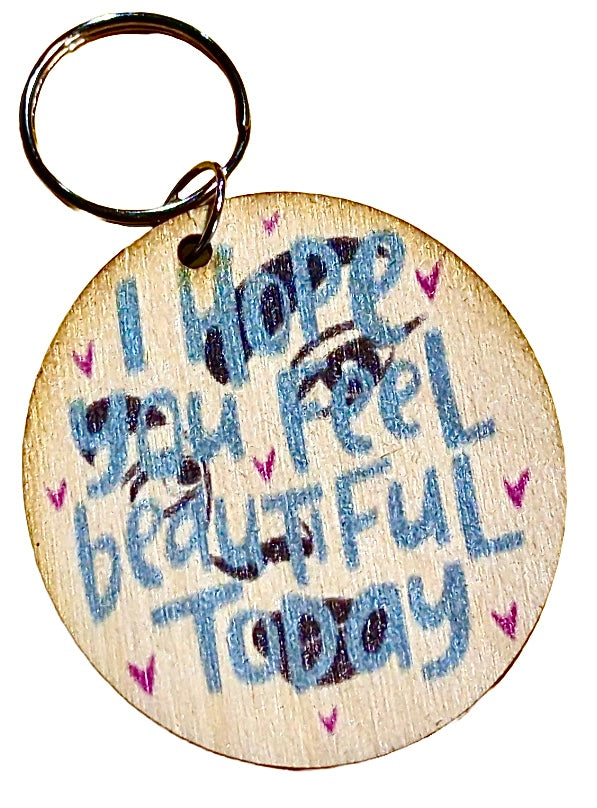 I Hope You Feel Beautiful Today