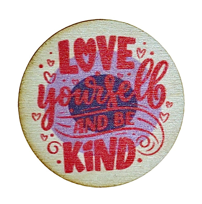 Love Yourself And Be Kind
