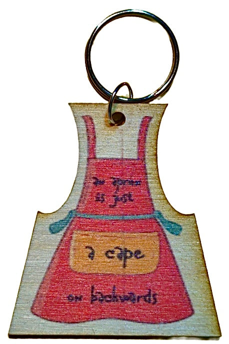 An Apron Is Just A Cape On Backwards