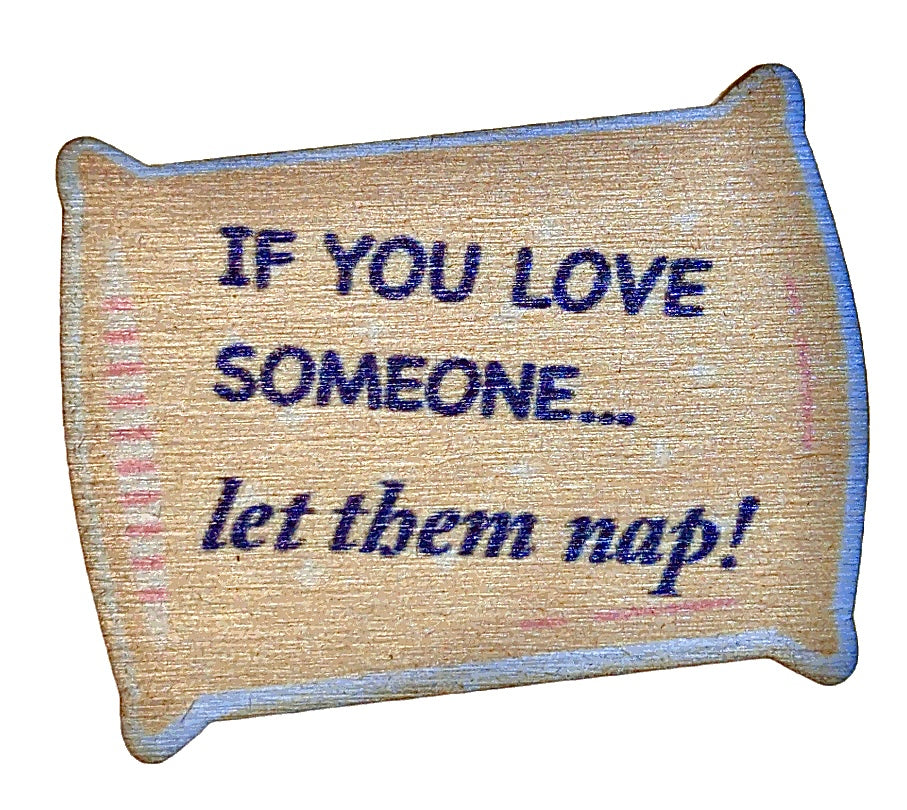 If You Love Someone Let Them Nap