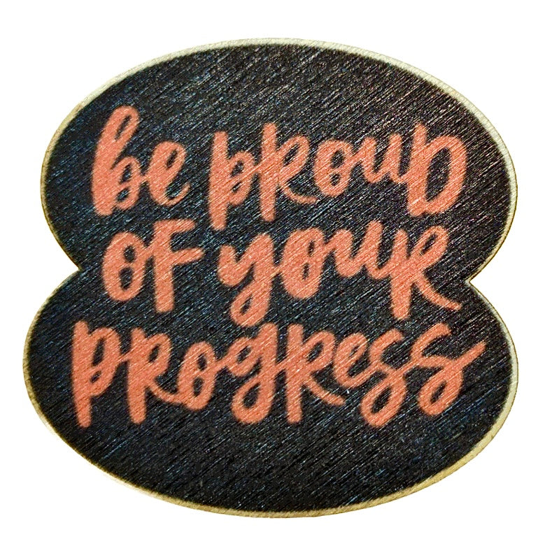 Be Proud Of Your Progress