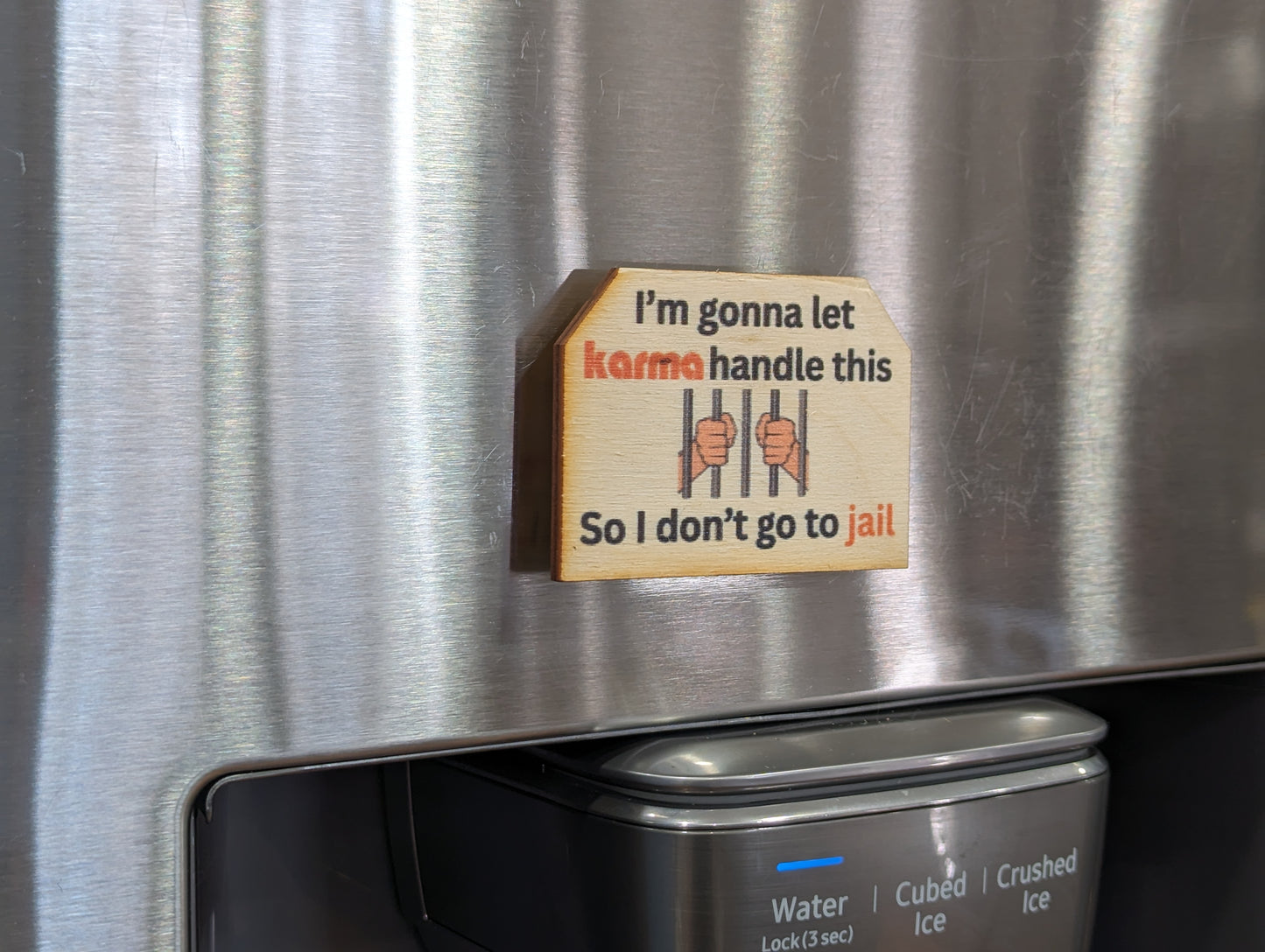 I'm Gonna To Let Karma Handle It So I Don't Go To Jail