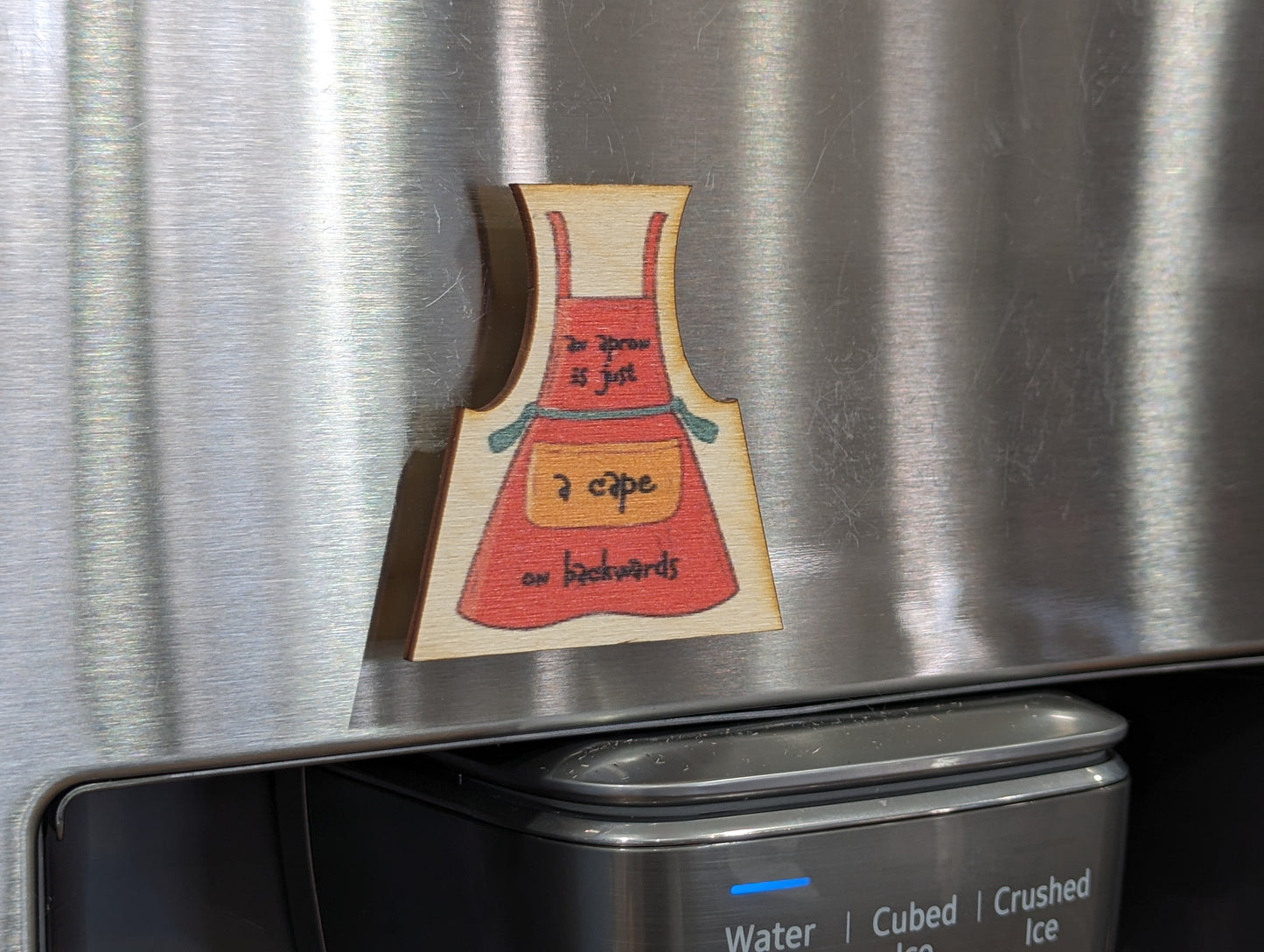 An Apron Is Just A Cape On Backwards
