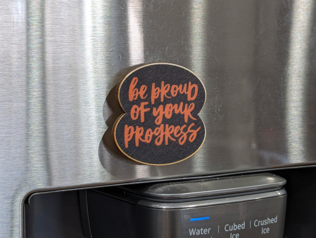 Be Proud Of Your Progress