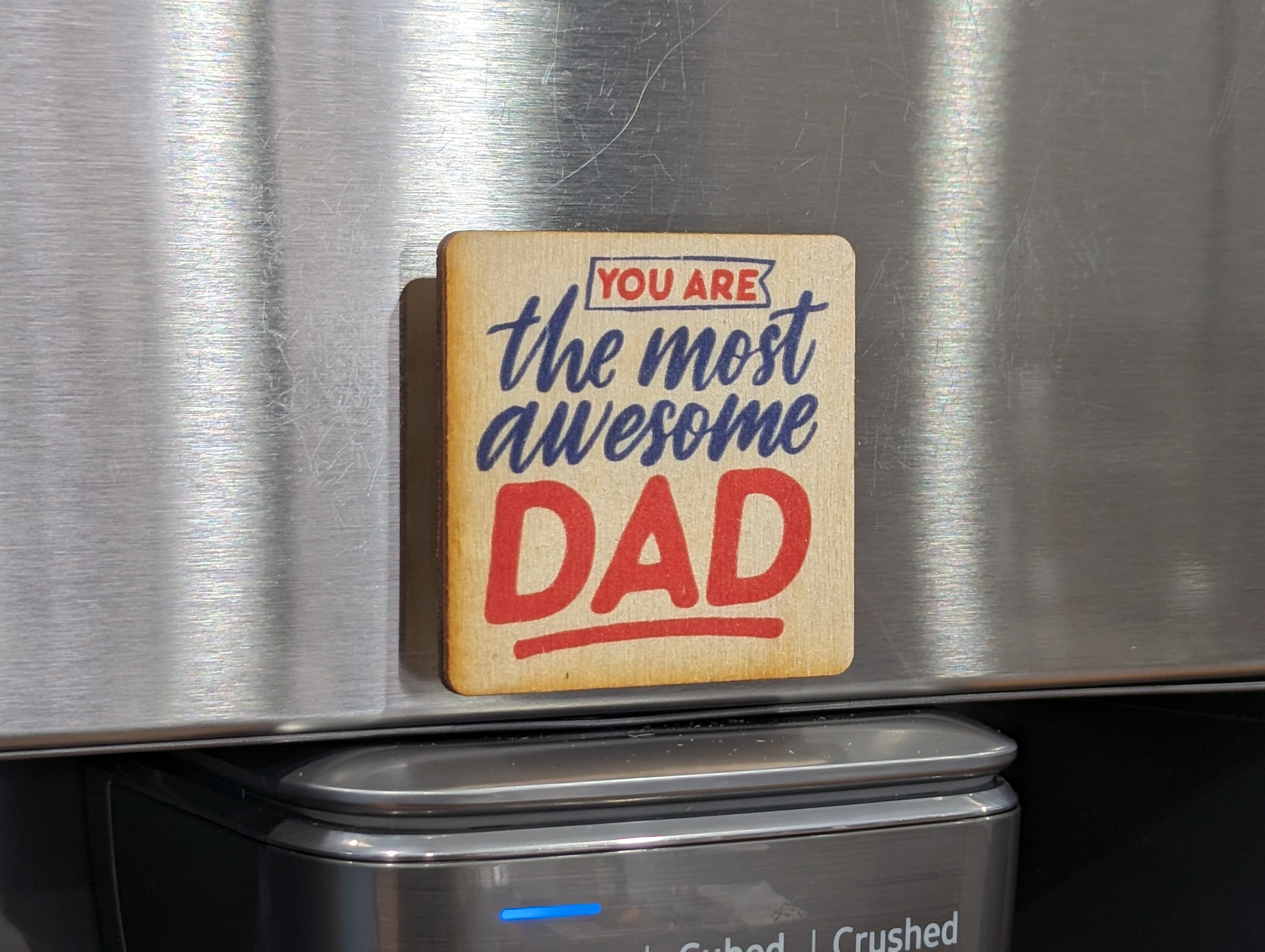 You Are The Most Awesome Dad