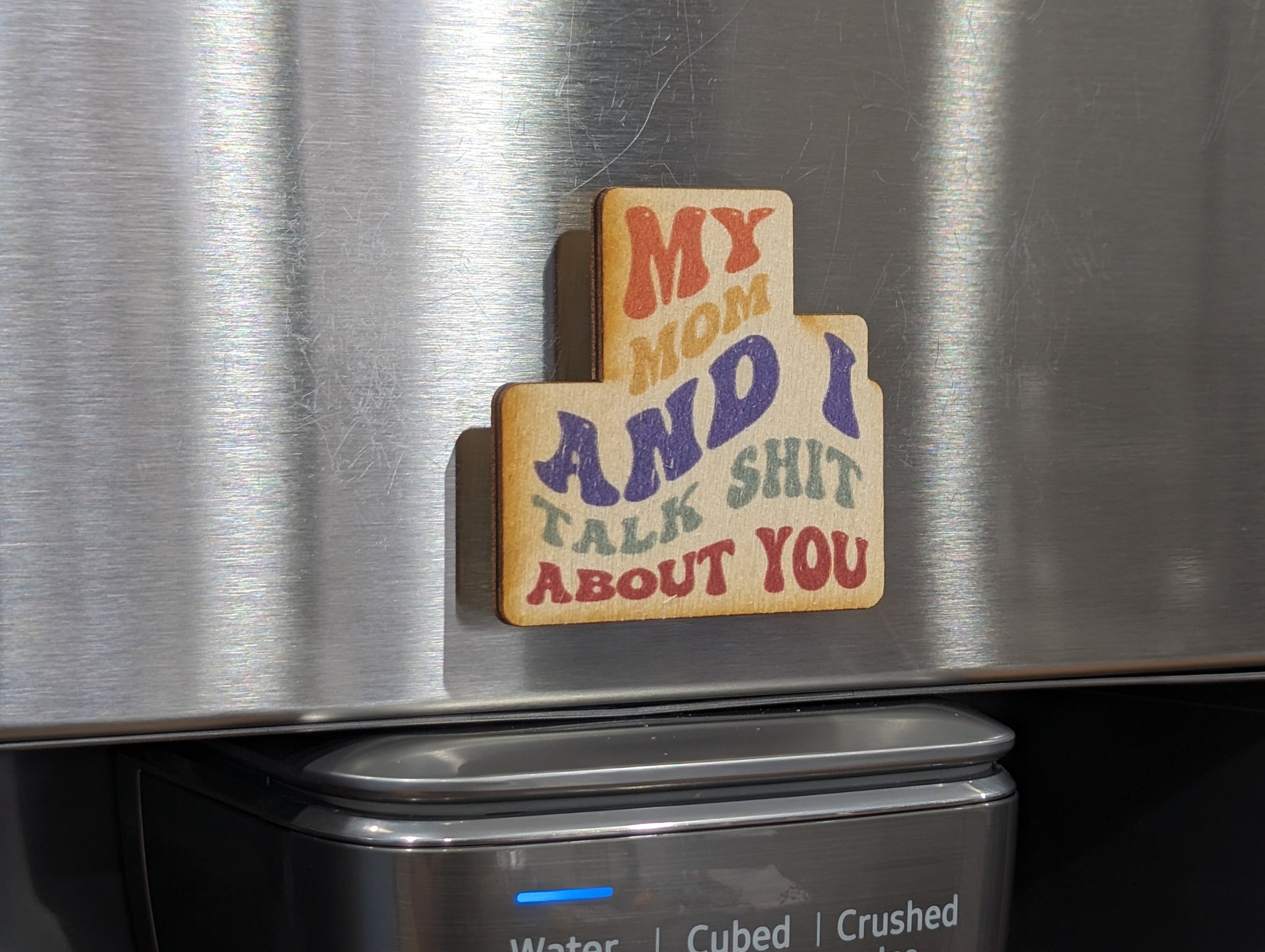My Mom And I Talk Sh*t About You