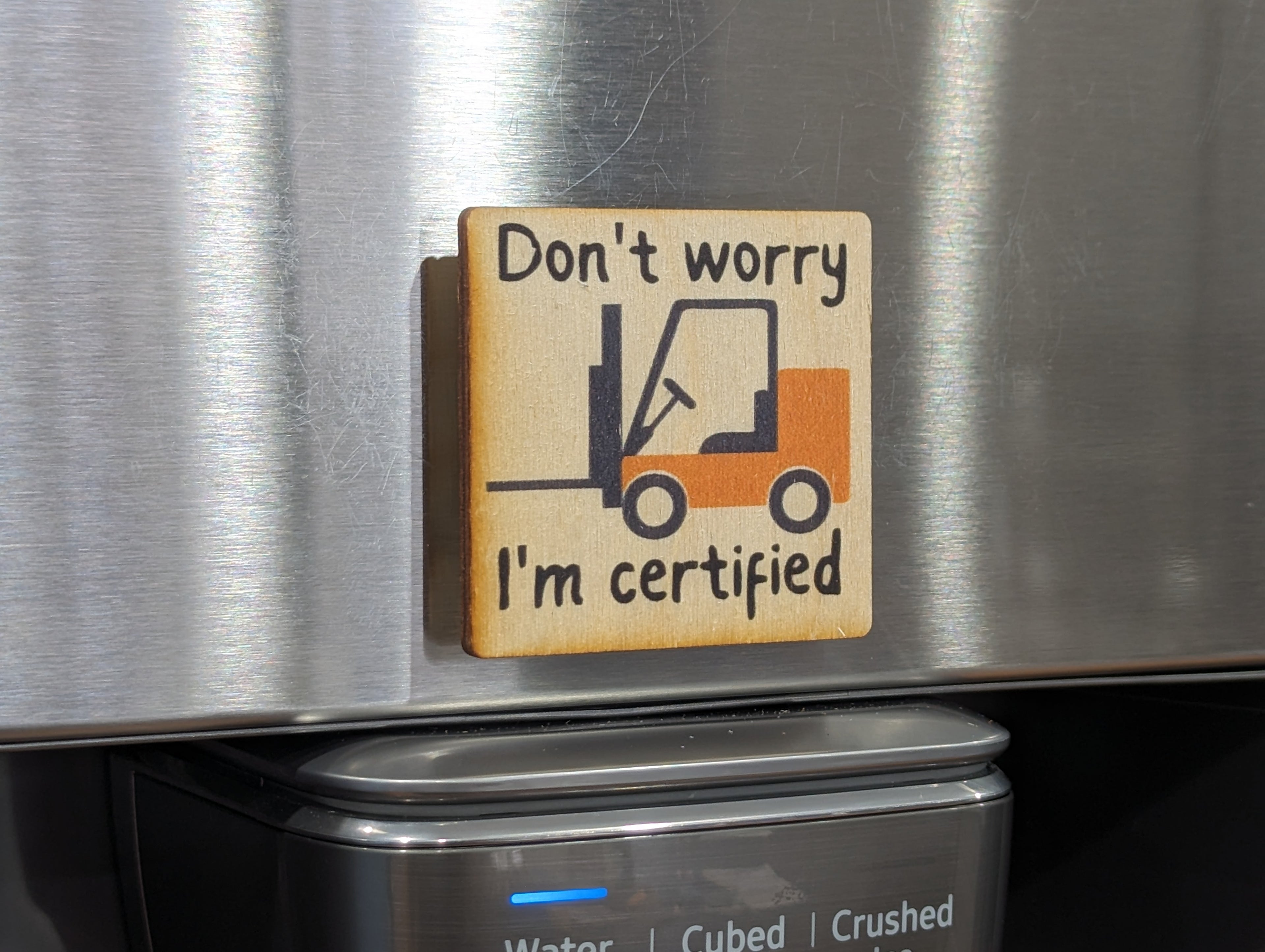 Don't Worry I'm Certified Forklift