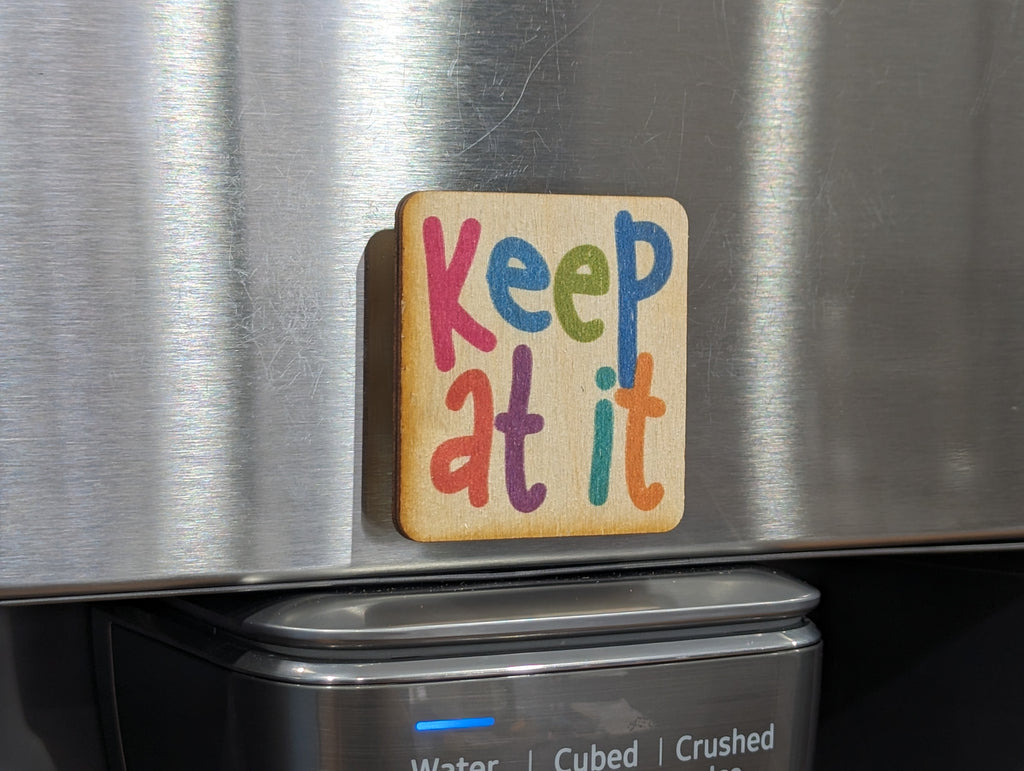 Keep At It