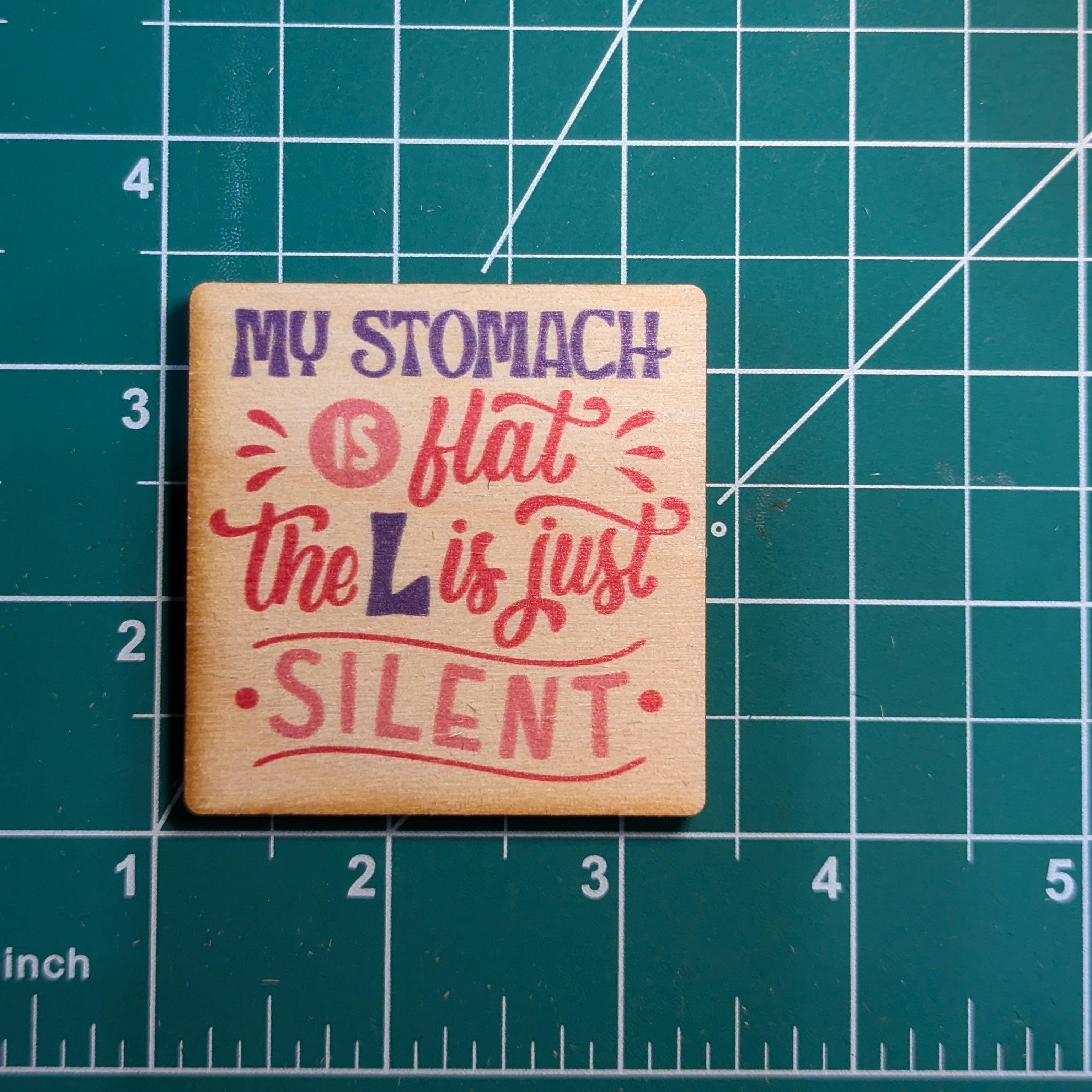 My Stomach is Just Flat The L Is Silent