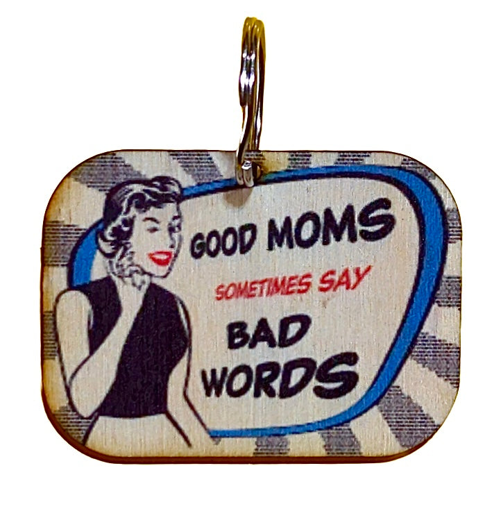 Good Moms Sometimes Say Bad Words