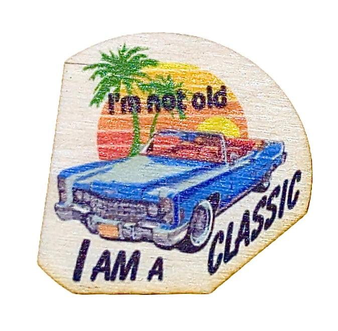 I'm Not Old, I'm A Classic