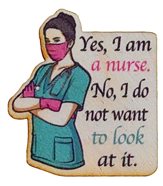 Yes I Am A Nurse