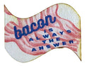 Bacon Is Always The Answer