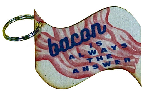 Bacon Is Always The Answer