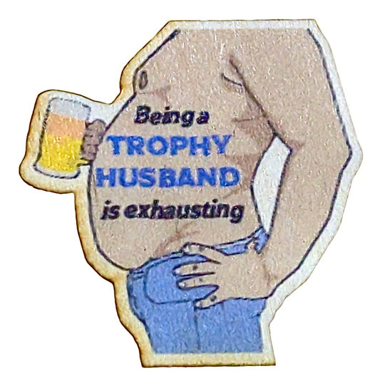 Being a Trophy Husband is Exhausting