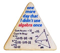 One More Day I Didn't Use Algebra Once