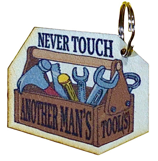 Never Touch Another Man's Tools